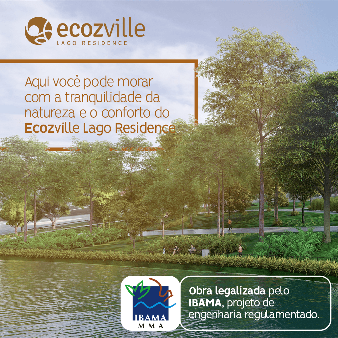 Ecozville Lago Residence: a escolha ideal para quem busca viver em contato com a natureza sem abrir mão da segurança e tranquilidade